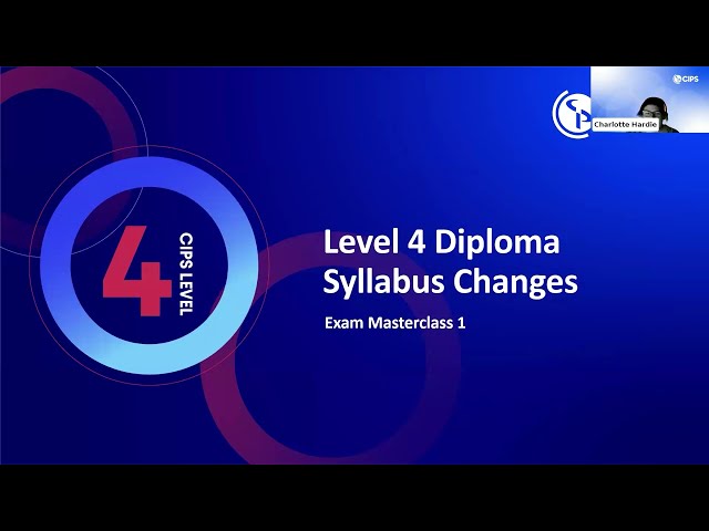 CIPS Exam Masterclass 2024: Level 4 Diploma syllabus Updates – Episode 1