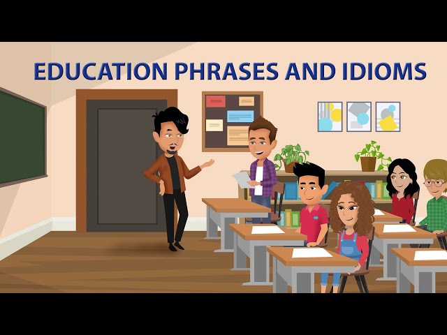 Education Phrases and Idioms