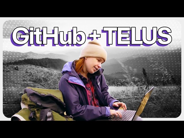 Delivering universal internet access: TELUS + GitHub