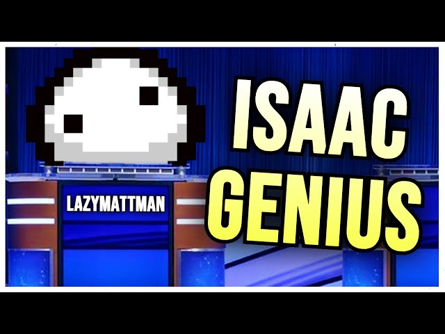 The ULTIMATE Isaac Quiz Ft @lazymattman