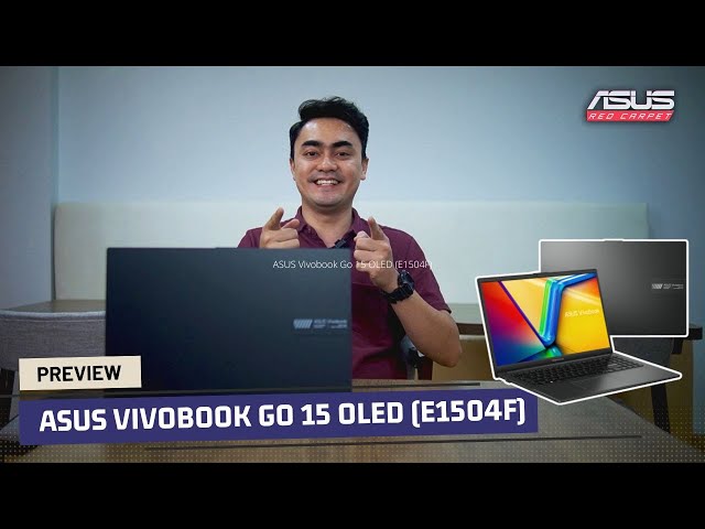 Preview ASUS Vivobook Go 15 OLED E1504 - ASUS Red Carpet Eps. 24