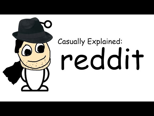 Casually Explained: Reddit