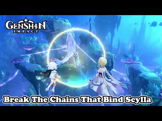 Break The Chains That Bind Scylla Quest Guide | Genshin Impact 4.6