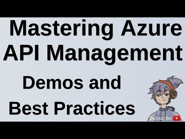 Mastering Azure API Management - Demos and Best practices