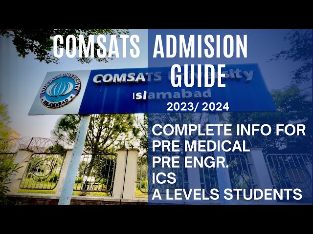 Comsats University complete admission guide 2023 - 2024 | Comsats cs programs admissionss