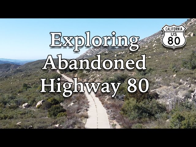 Exploring Abandoned Highway 80 Near San Diego