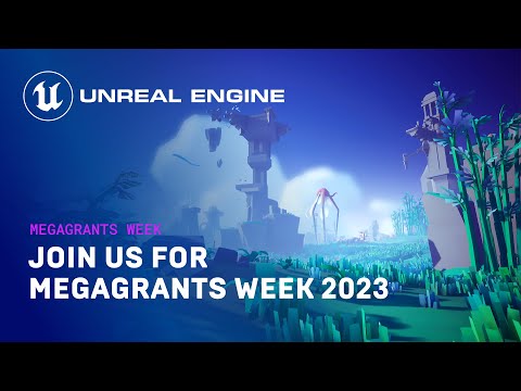 MegaGrants Week 2023 | Unreal Engine