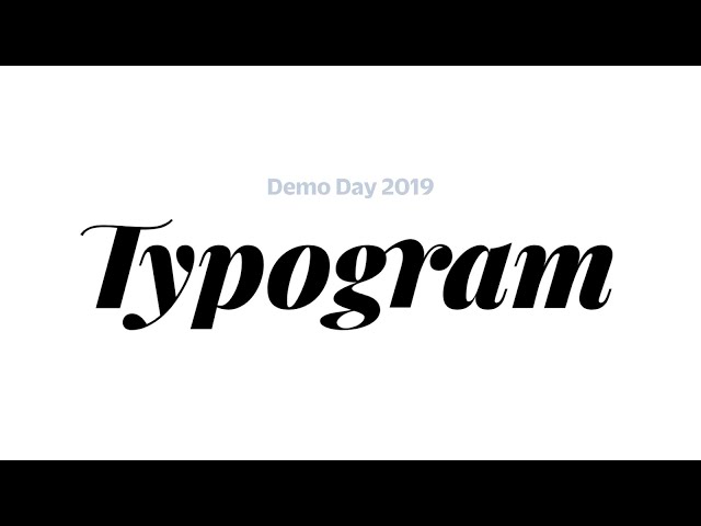 Tsai CITY Demo Day 2019: Typogram
