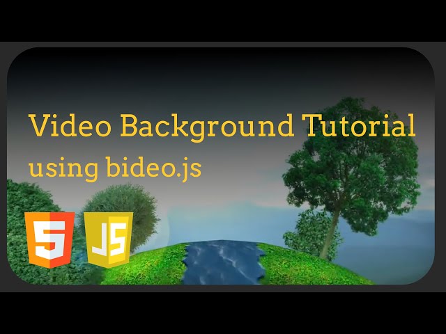 Full Video Background Tutorial using Bideo.js - [HTML, CSS, Javascript]