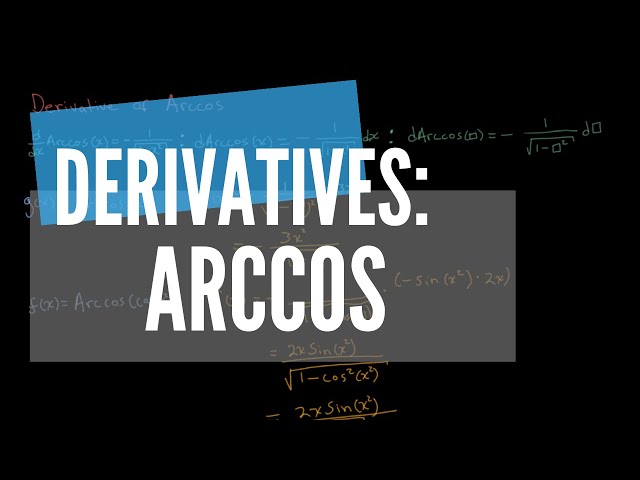 Derivative of an Arccos Function