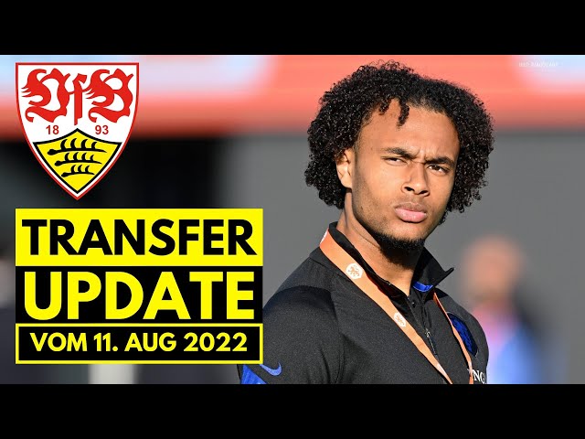 VfB Stuttgart Transfer Update vom 11. August 2022 (Kalajdzic, Churlinov, Zirkzee und Faghir)