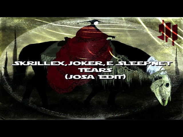 Skrillex, Joker & Slerpnet - Tears (Baile Funk Remix) (Josa Remix)