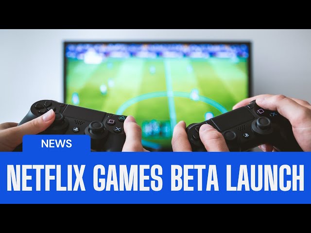 Netflix Expands Game Streaming Beta to US Televisions