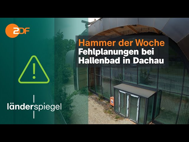 Pannen-Hallenbad in Dachau | Hammer der Woche vom 17.06.23 | ZDF