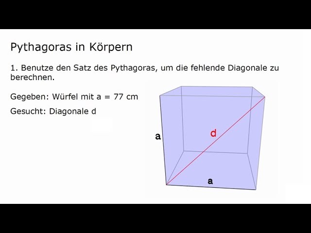 Satz des Pythagoras - Diagonalen in Körpern und Flächen berechnen