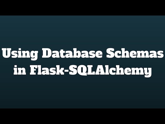 Using Database Schemas in Flask-SQLAlchemy