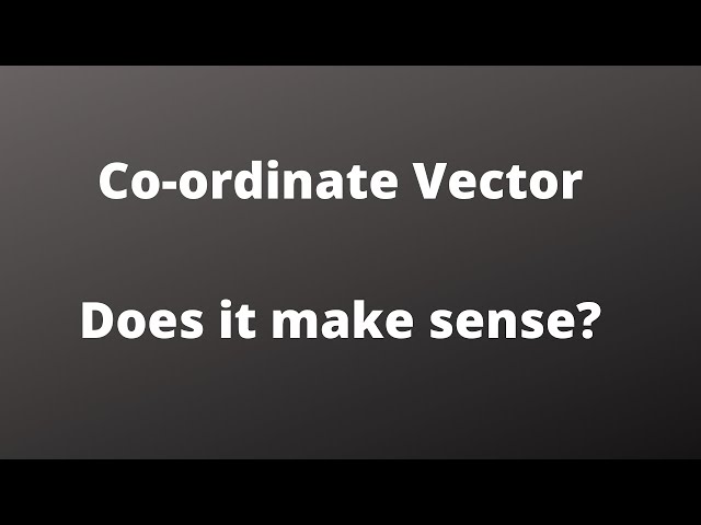 Coordinate vector with respect to given ordered basis. Is this a well defined concept??