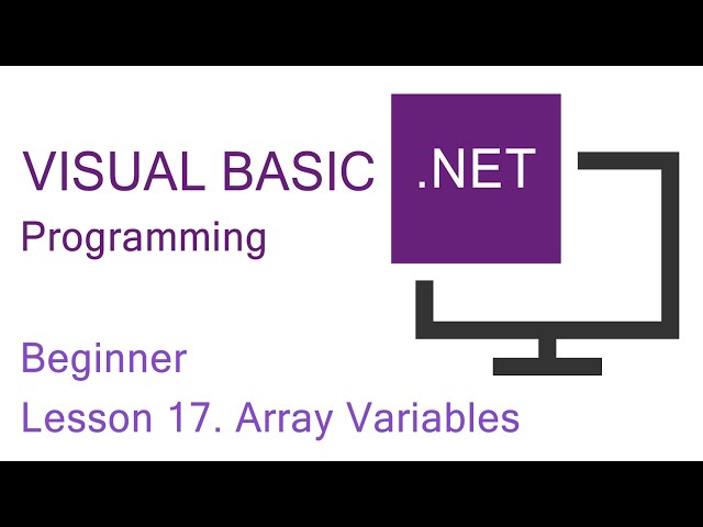 Visual Basic.NET Programming. Beginner Lesson 17. Array Variables