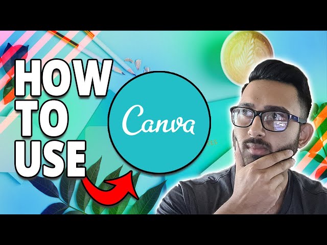 How To Use Canva 2021