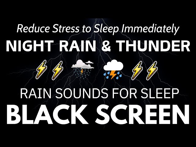 Reduce Stress to Sleep Immediately with Heavy Rain & Thunder at Night - Black Screen Relax, Focus