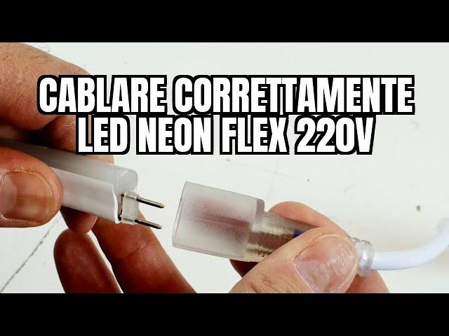 CABLARE CORRETTAMENTE LED NEON FLEX 220V