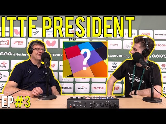 ITTF President On New Rubber Colours & More | TableTennisDaily Podcast #3