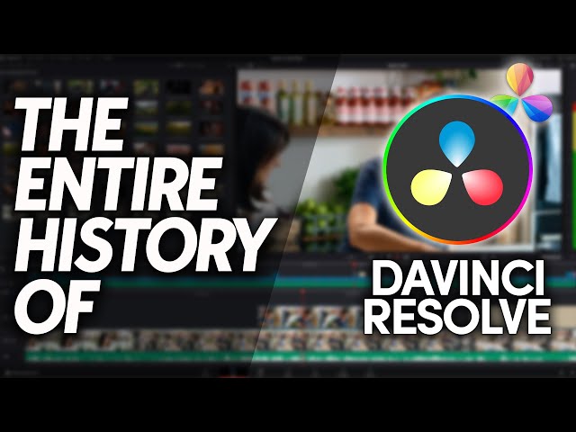 The Entire History of DaVinci Resolve