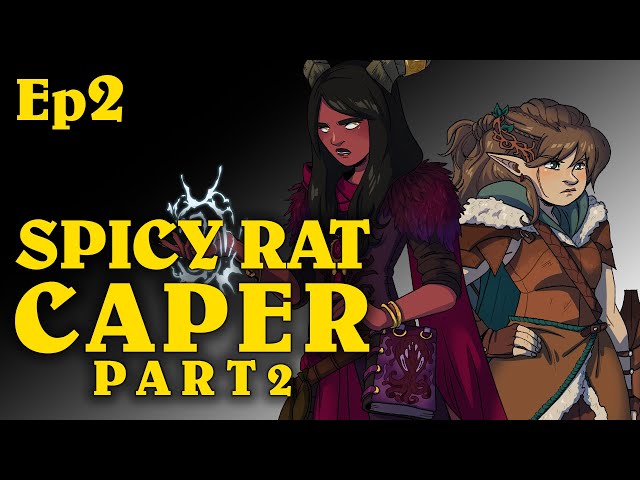 The Spicy Rat Caper Pt2 | Oxventure D&D | Season 1, Episode 2