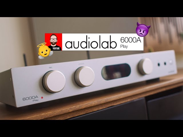 Audiolab's 6000A Play is HEAVEN...and H E L L !