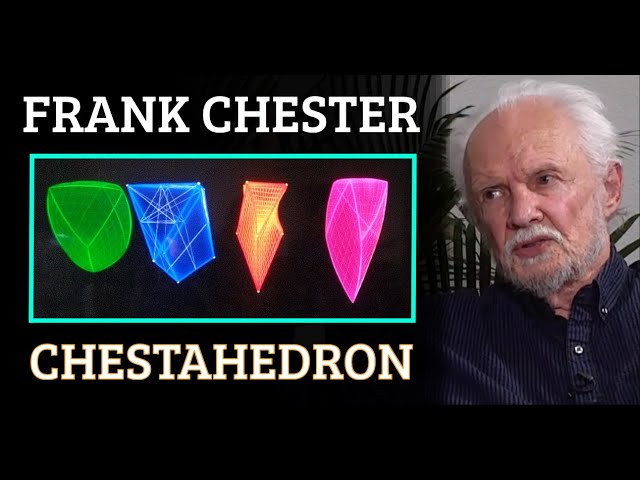Simulation #402 Frank Chester - Sacred Geometry & Chestahedron