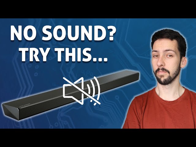 No Sound From Soundbar? Common Issues and Ways to Fix. Samsung | LG | Sonos | Sony