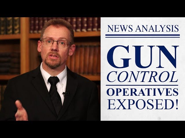 Gun Control Operatives Exposed