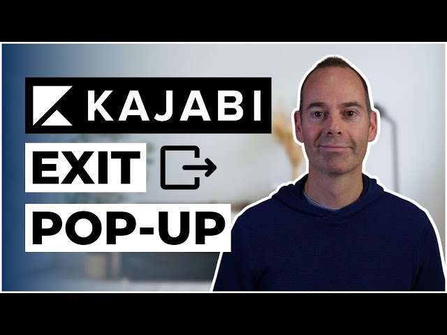 Kajbai Tutorial: How To Create Exit Pop Ups Using Kajabi