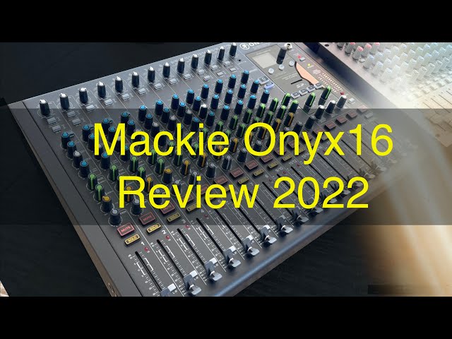 Mackie Onyx16 Review 2022