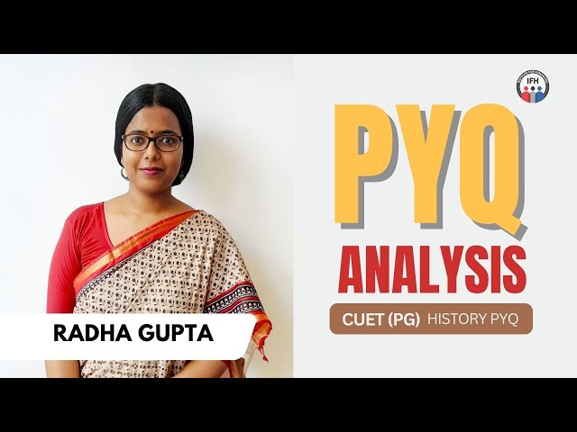 PYQ Analysis | CUET PG History | Radha Gupta