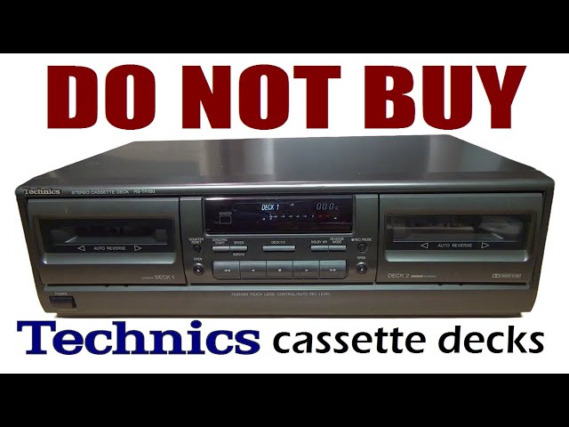 AVOID Technics' disintegrating 1990s cassette decks