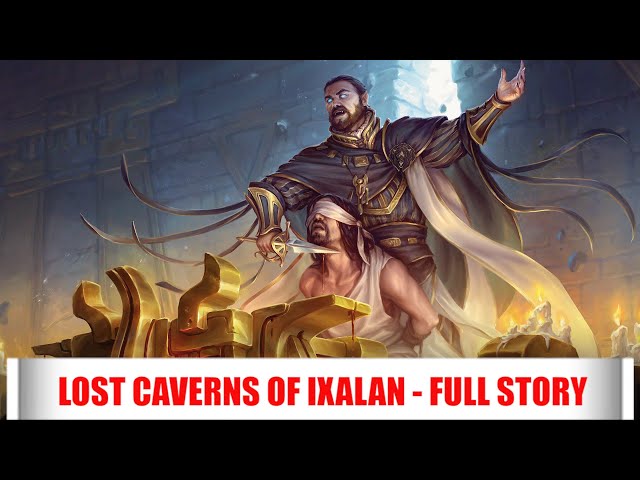 The Lost Caverns Of Ixalan - Full Story - Magic: The Gathering Lore - Part 1