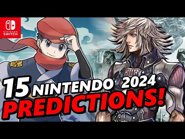 15 HUGE Nintendo Switch Predictions for 2024 !