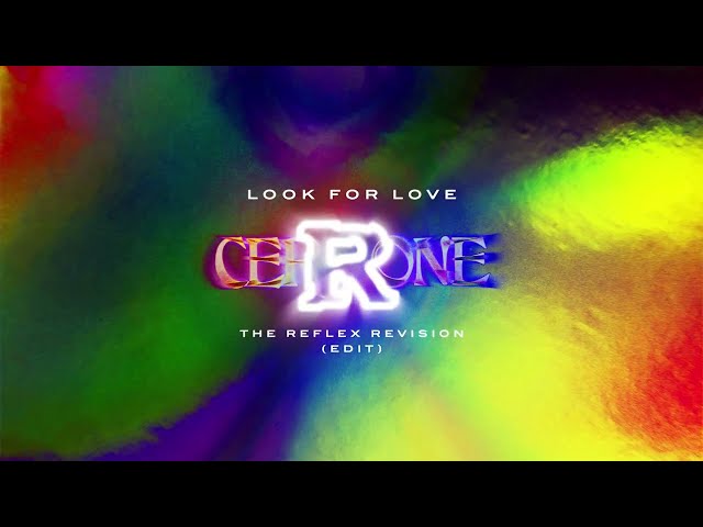 @cerroneofficial  - Look For Love [The Reflex Revision] Radio Edit