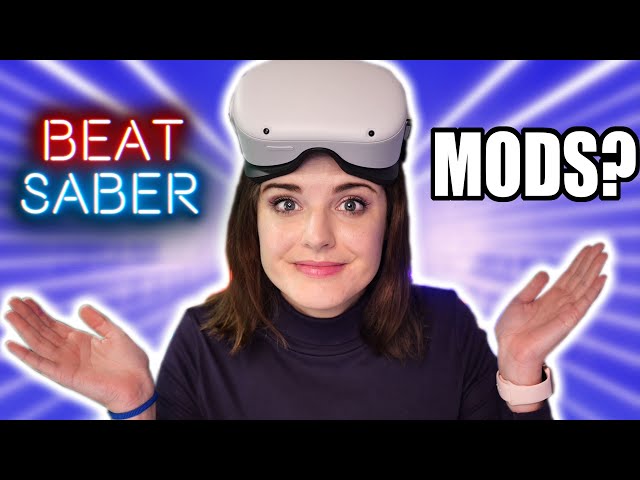 Where are Oculus Quest BEAT SABER Mods???