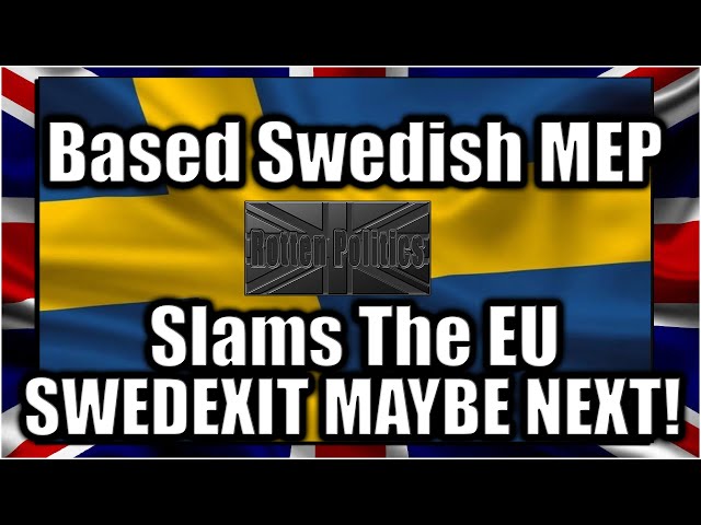 SWEDEXIT is next! Based swedish MEP slams the EU