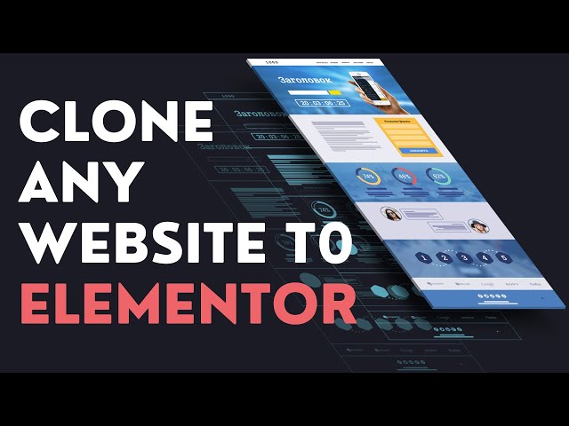 How To Clone Any Website To Elementor - Copy Any Website To WordPress