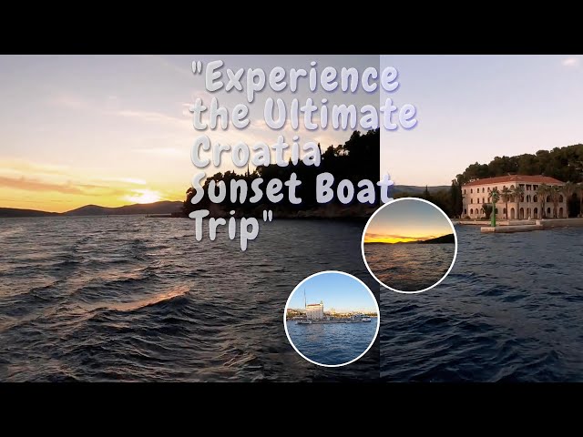 Croatia Sunset Boat Trip