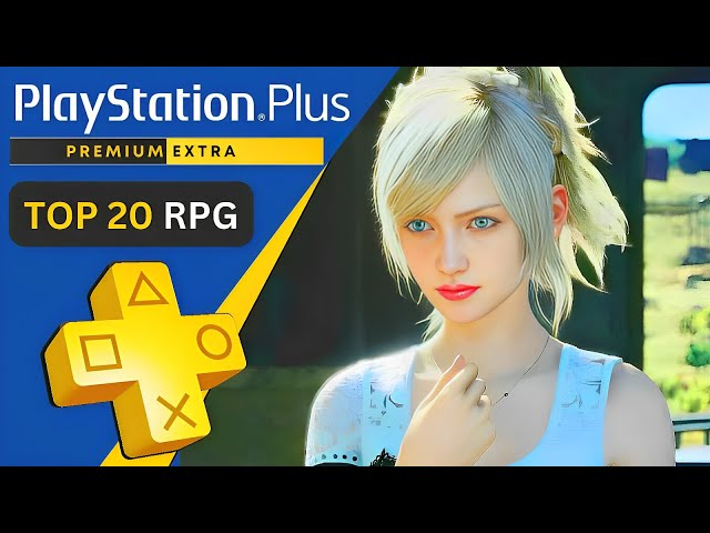 Top 20 RPGs on PlayStation Plus Extra You can Play Right Now | 2024