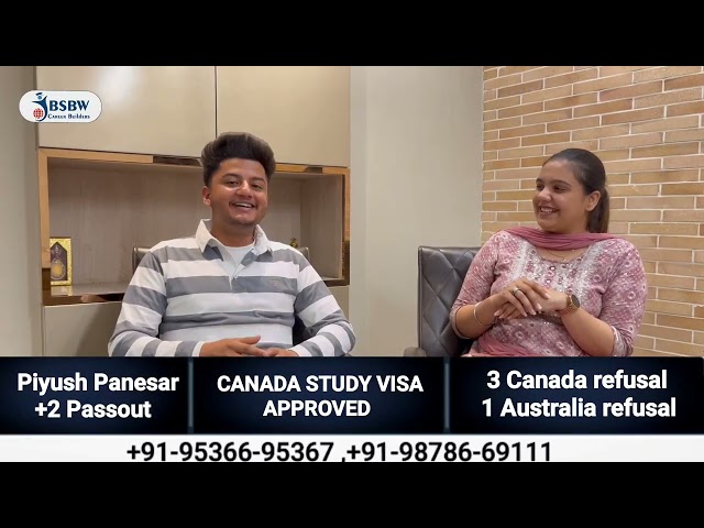 After 4 refusals Piyush Panesar got canada study visa | BSBW Career Builders | Canada visa updates
