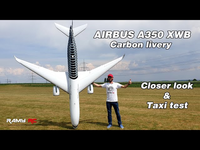 GIANT RC AIRBUS A350 XWB, TAXI TEST AND CLOSER LOOK