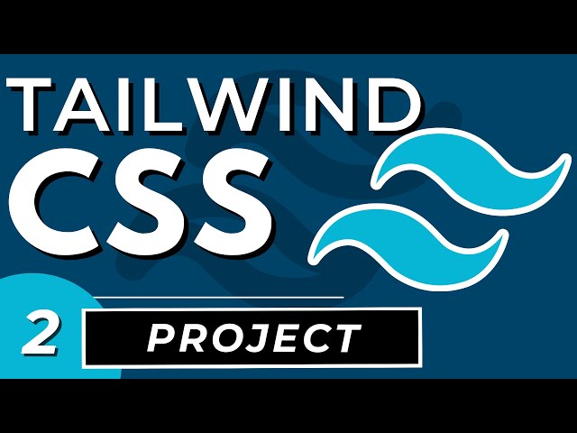 Build a Website with Tailwind CSS | Project Tutorial