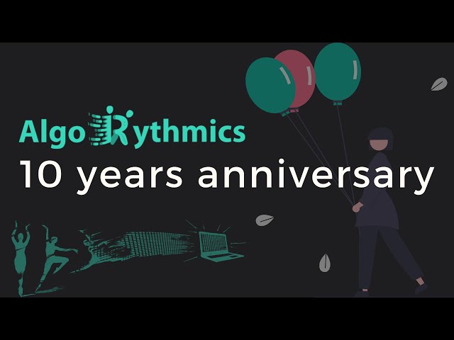 AlgoRythmics: 10 Years Anniversary