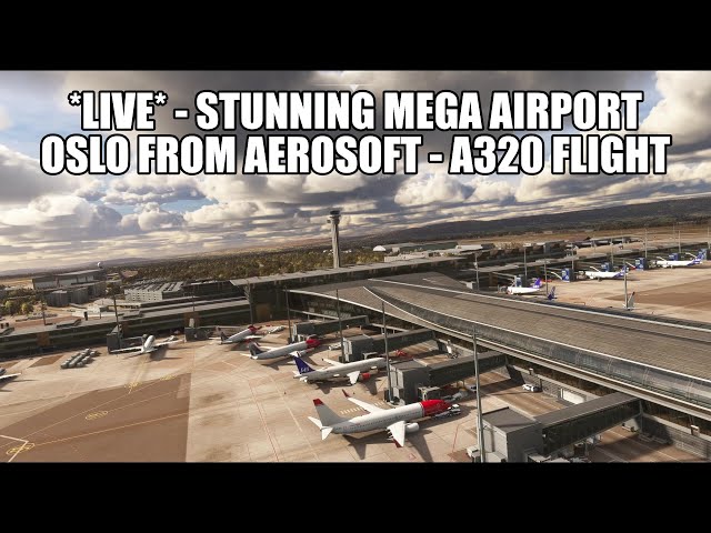 🔴 LIVE: New OSLO Mega Airport - A320 Real Ops Flight - Brussles to Oslo | VATSIM & MSFS 2020