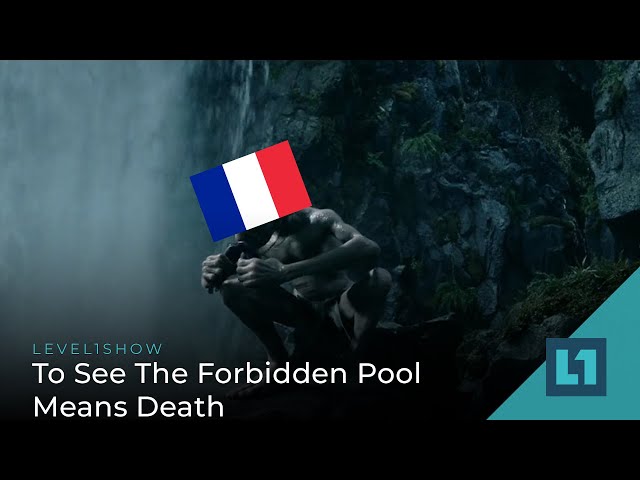 The Level1 Show September 9 2022: To See The Forbidden Pool Means Death